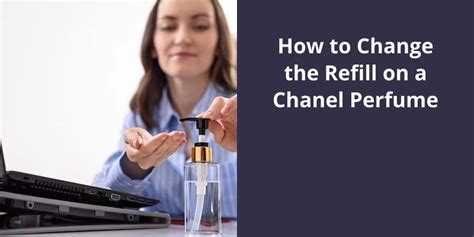 how to change chanel perfume refill|Chanel chance 20ml refill.